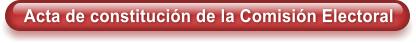 Acta de constituci�n de la Comisi�n Electoral